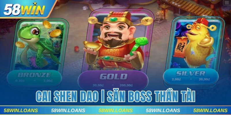 Cai Shen Dao | Săn Boss Thần Tài Thưởng Khủng 168 Lần