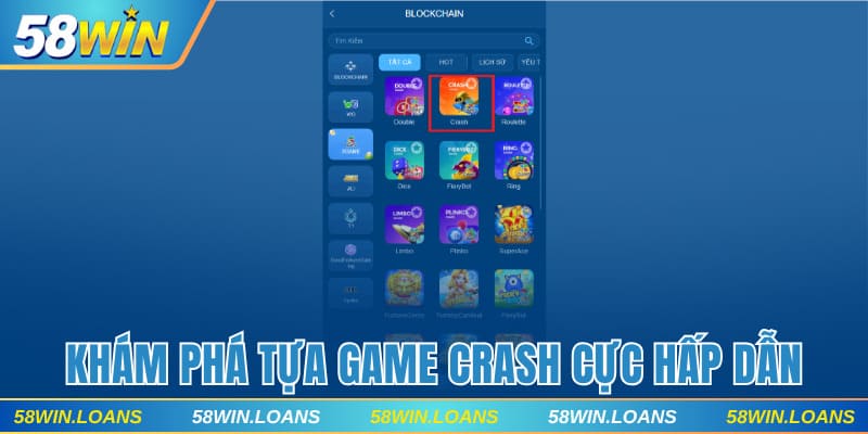 Crash 58WIN - Khám Phá Game Blockchain Nổi Tiếng Đến Từ Xgame