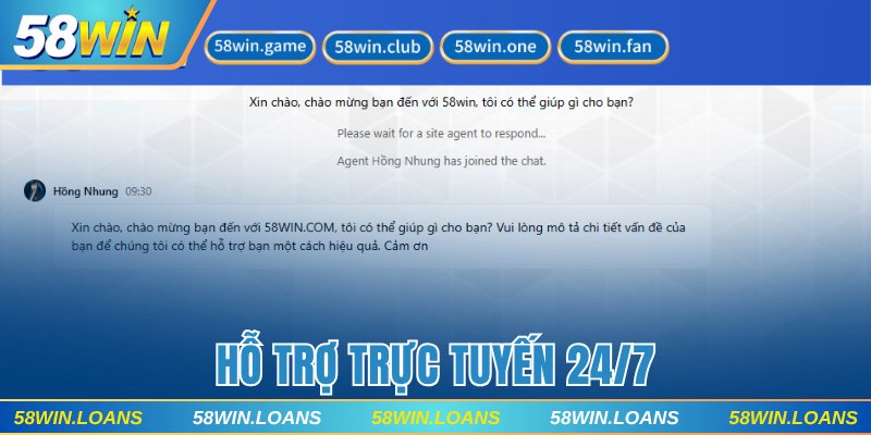 Hỗ trợ trực tuyến 24/7 luôn luôn tận tâm