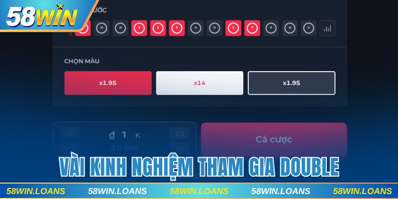 Nắm bắt vài kinh nghiệm tham gia Double