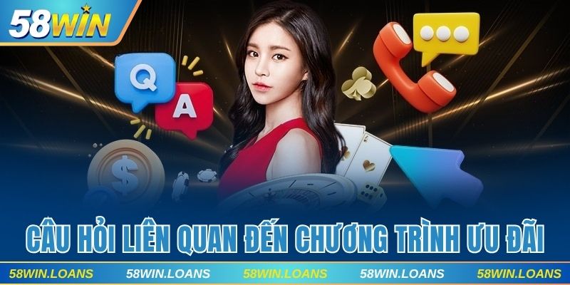 Một số câu hỏi có liên quan đến các chương trình ưu đãi