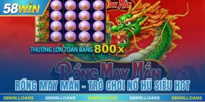Rồng May Mắn - Trò Chơi Nổ Hũ Đổi Thưởng Đầy Kịch Tính