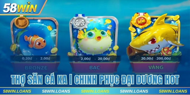 Thợ Săn Cá KA | Chinh Phục Đại Dương Vô Vàn Thưởng Khủng
