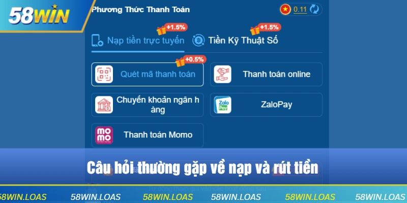 Câu hỏi thường gặp về nạp và rút tiền