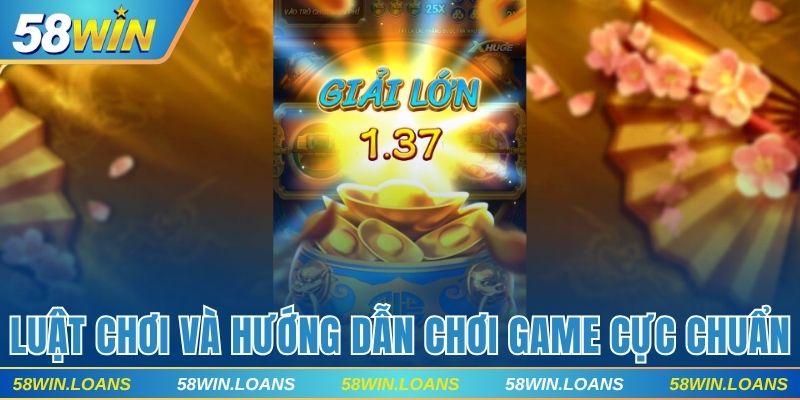 luật chơi và hướng dẫn chơi game cực chuẩn