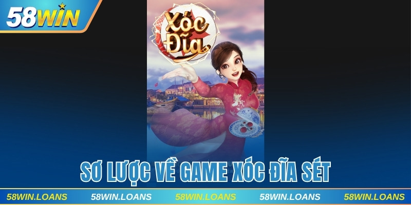 Sơ lược về game Xóc Đĩa Sét