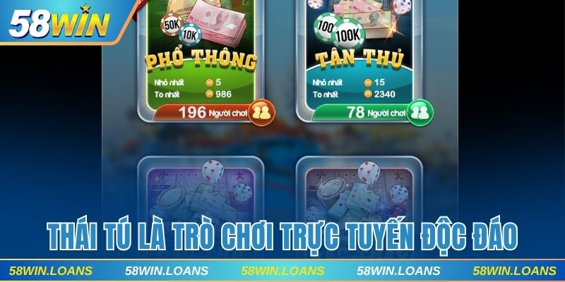 Thái Tú là trò chơi trực tuyến độc đáo tại 58WIN